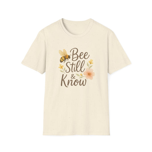 Bee Still & Know T-Shirt