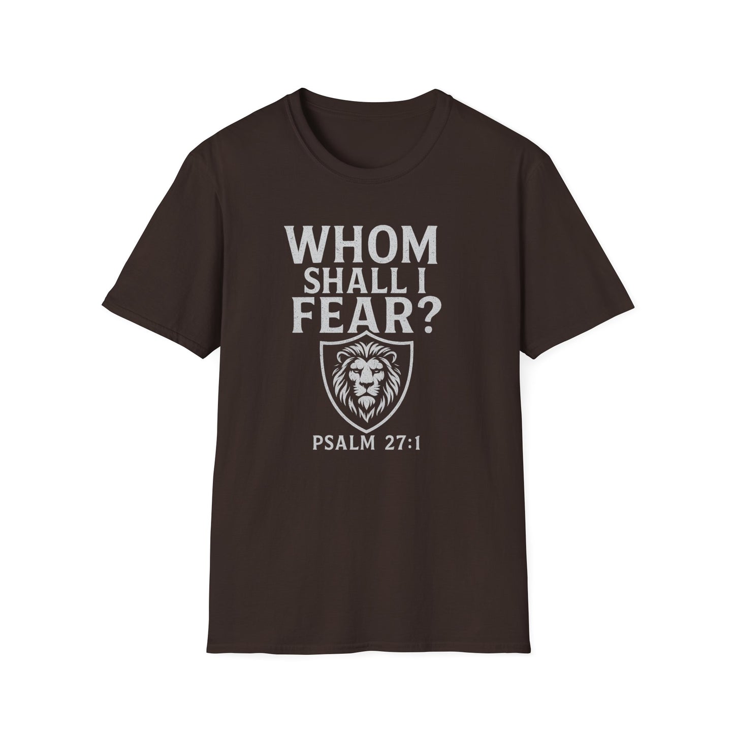 Whom Shall I Fear T-Shirt