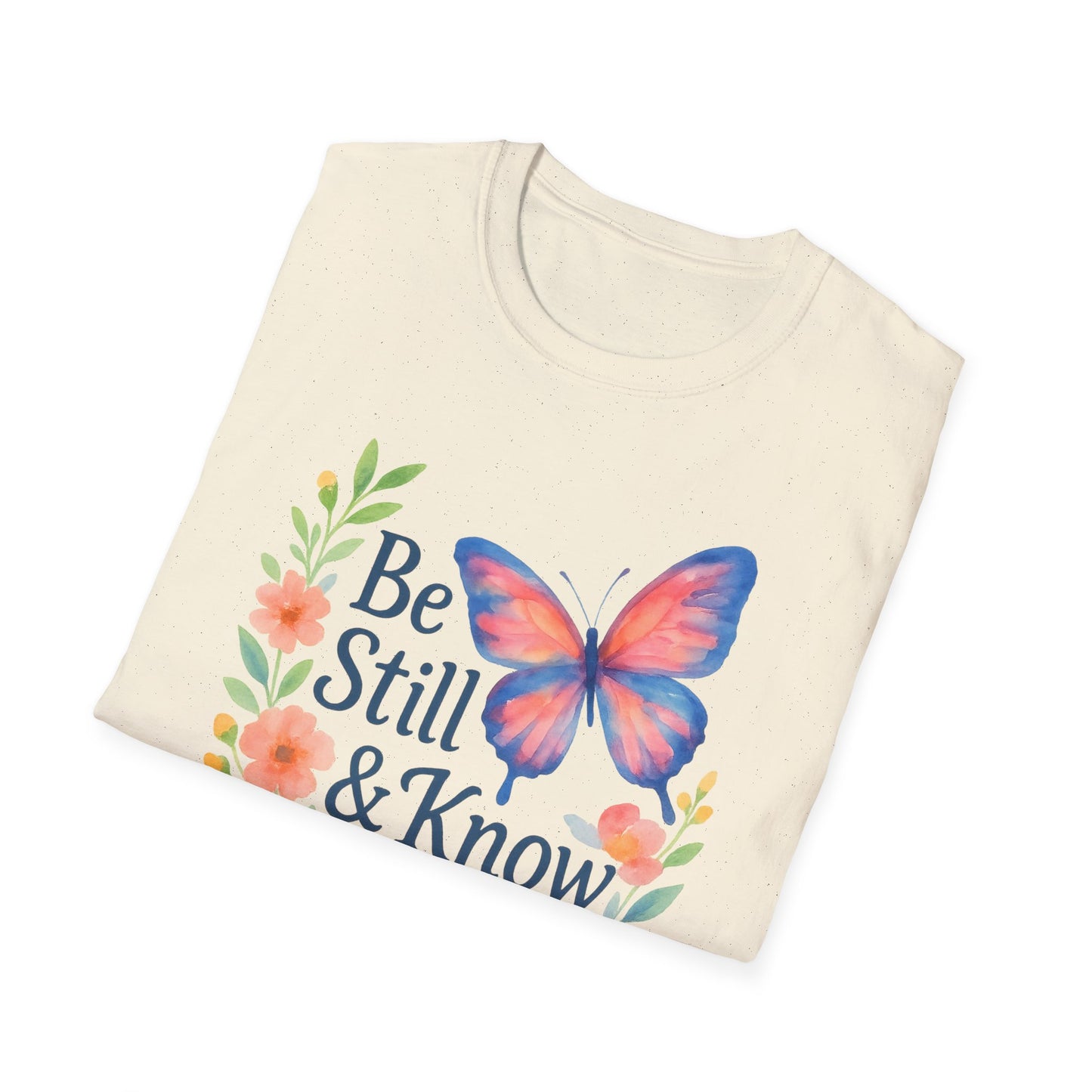Be Still & Know T-Shirt
