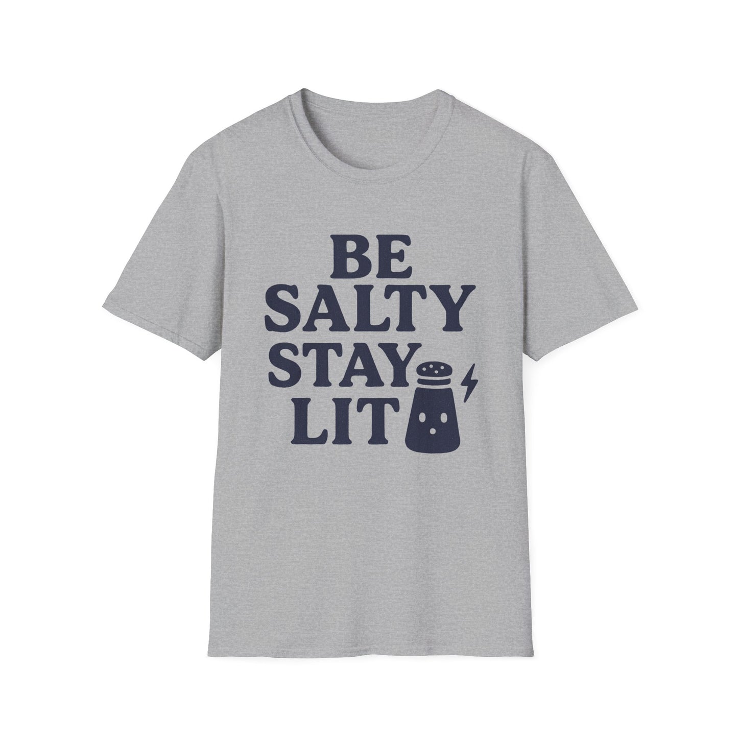 Be Salty Stay Lit T-Shirt