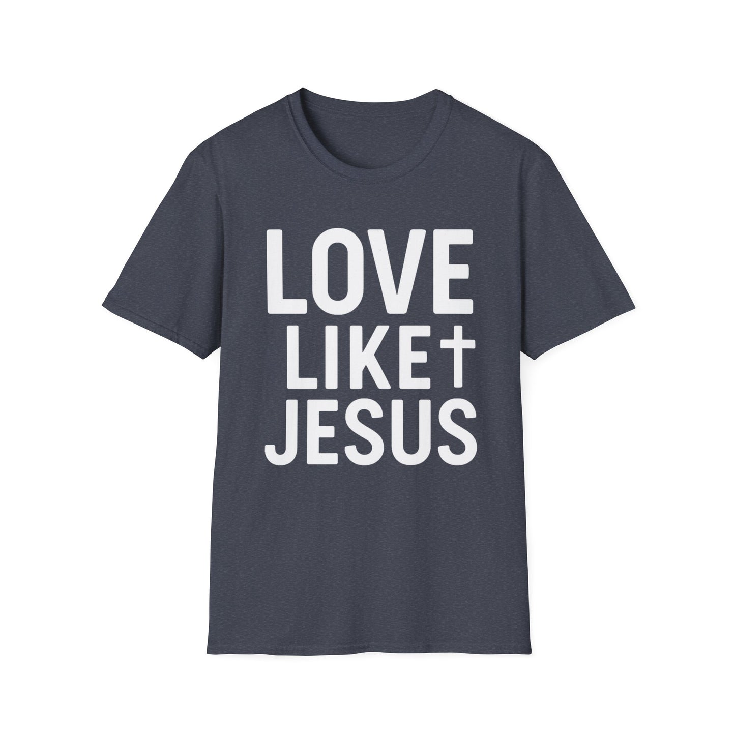Love Like Jesus T-Shirt