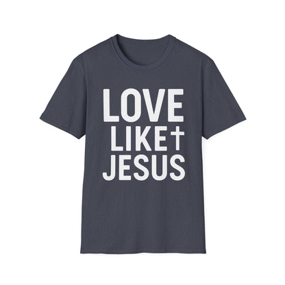 Love Like Jesus T-Shirt