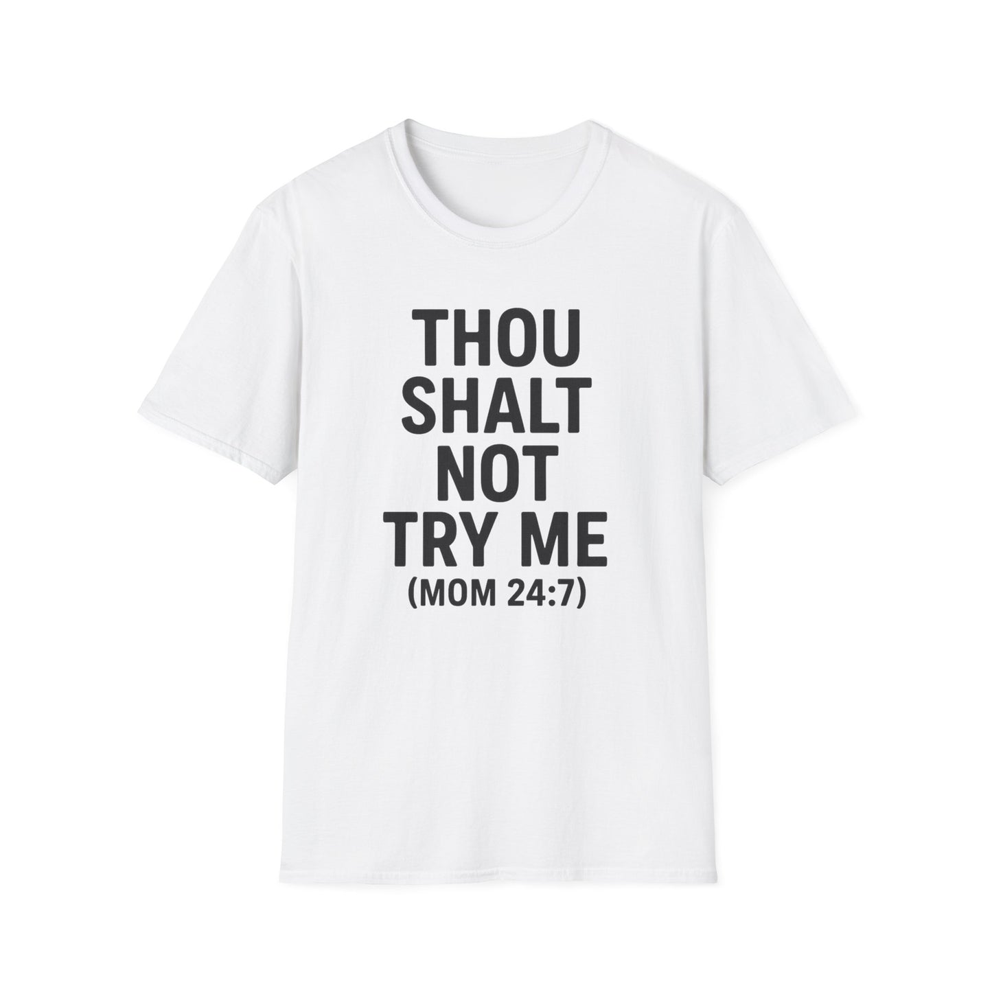 Thou Shalt Not Try Me T-Shirt