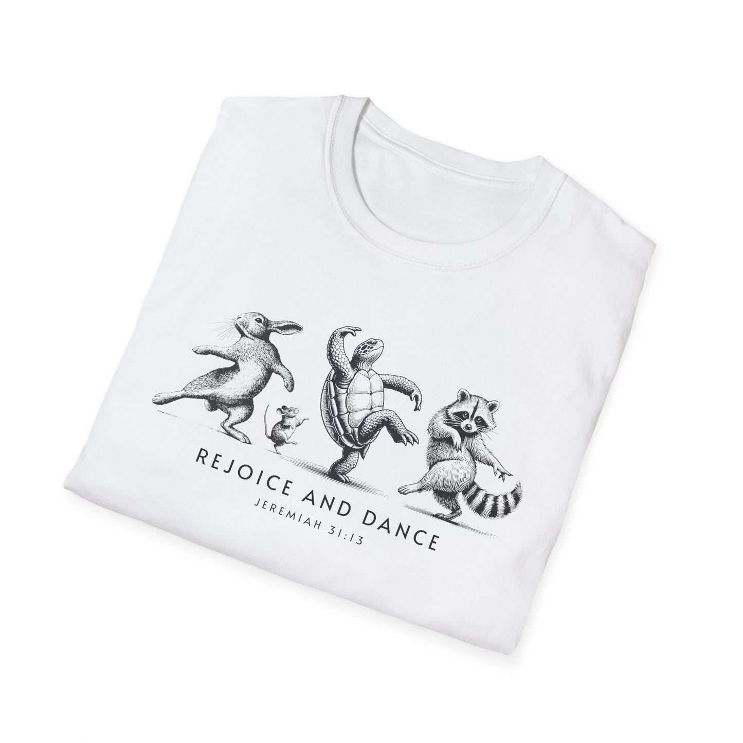 Rejoice and Dance T-Shirt