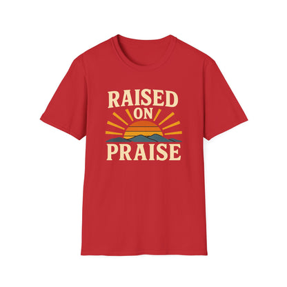 Raised On Praise T-Shirt