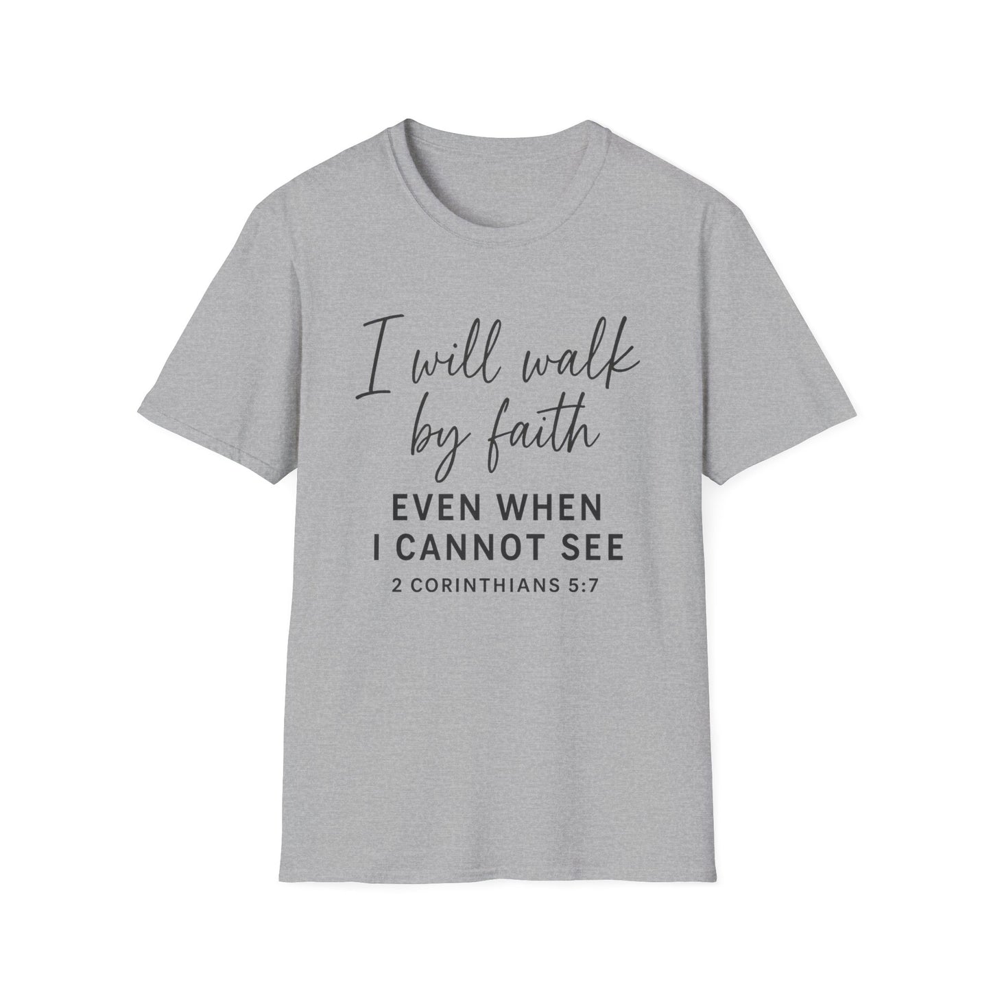 Walk By Faith T-Shirt