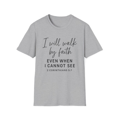 Walk By Faith T-Shirt