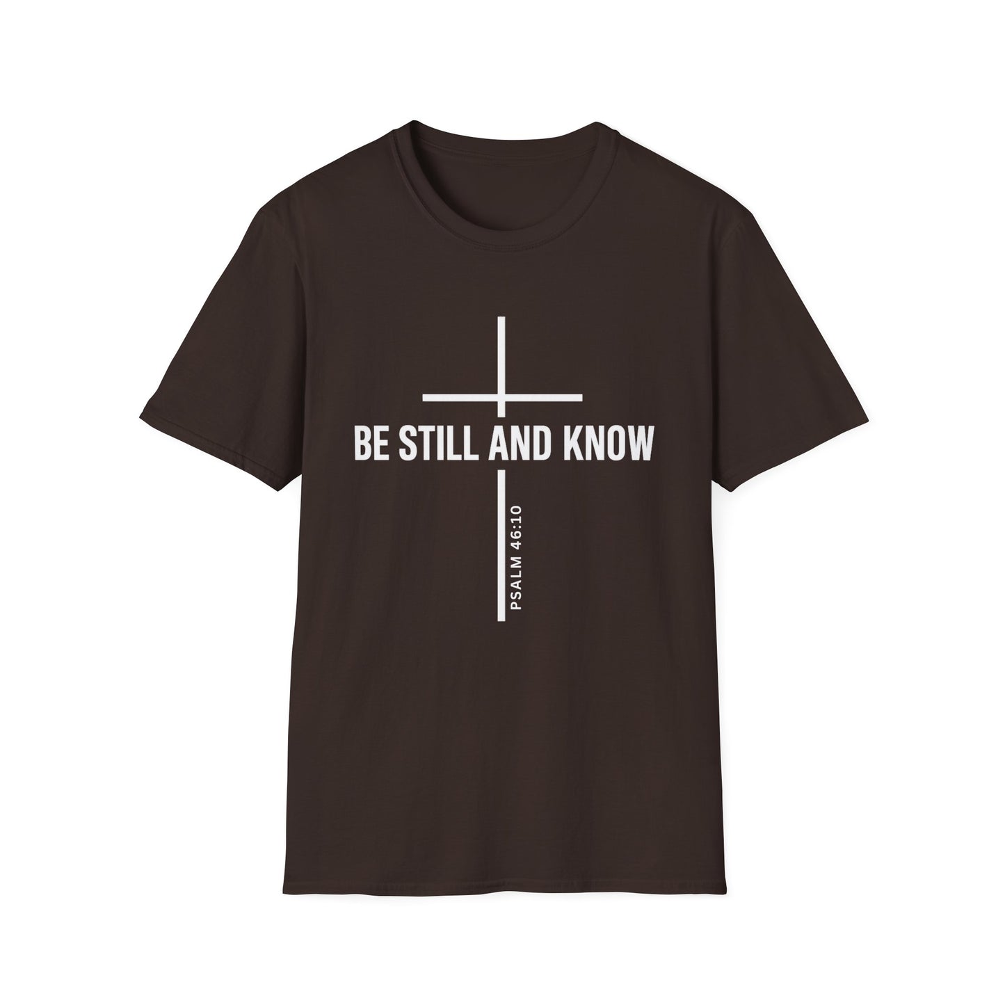 Be Still and Know T-Shirt