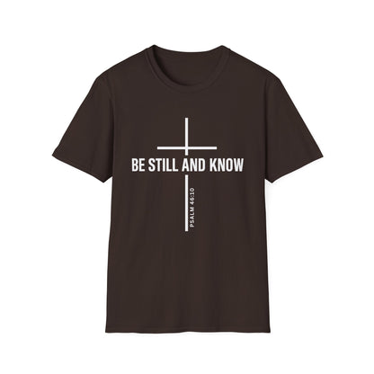Be Still and Know T-Shirt