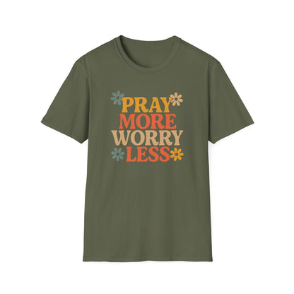 Pray More, Worry Less T-Shirt