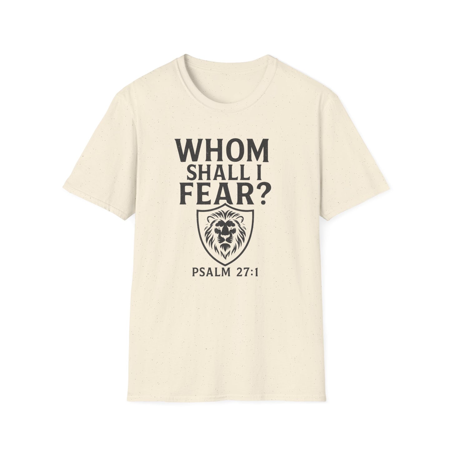 Whom Shall I Fear T-Shirt