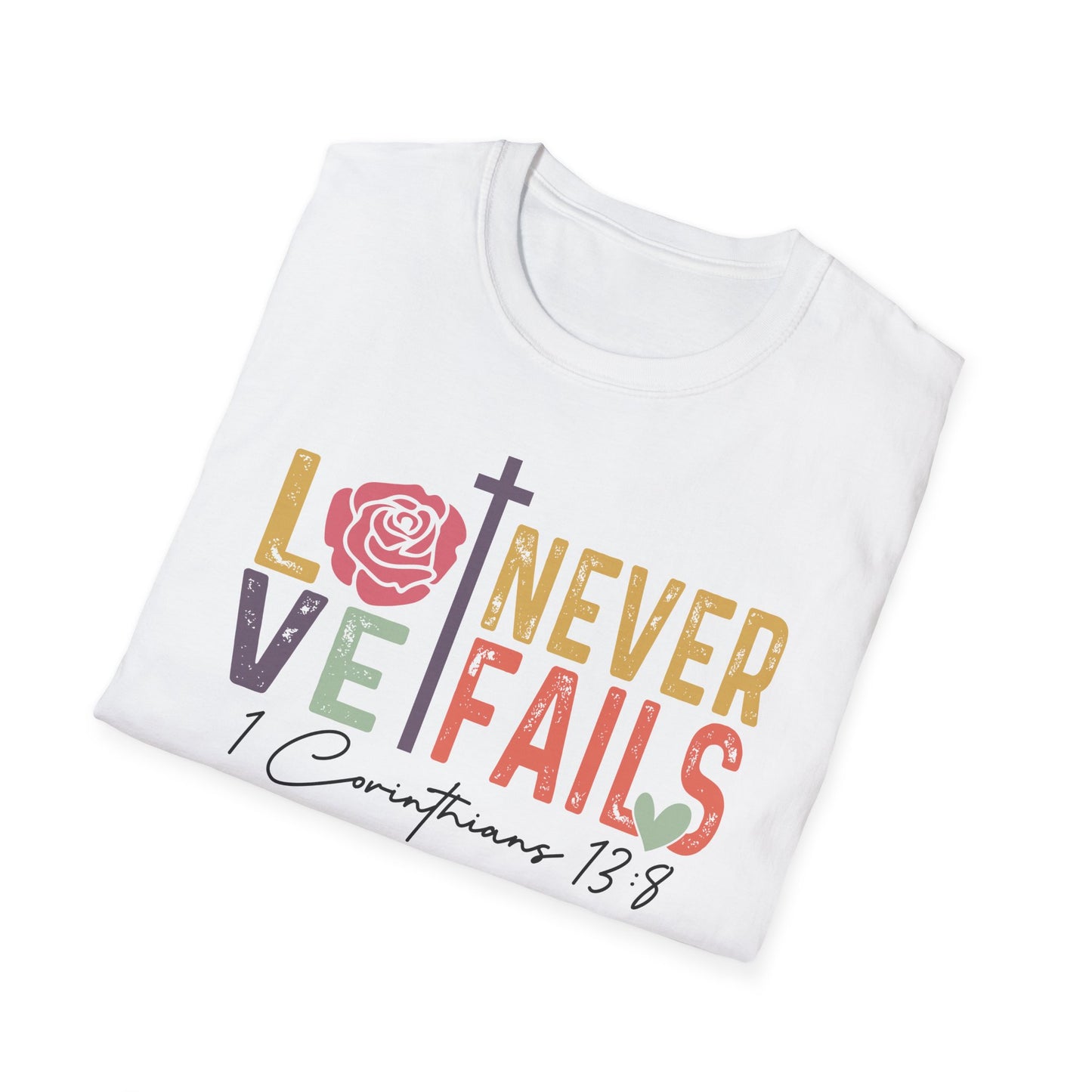 Love Never Fails T-Shirt