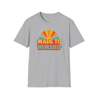 Made To Worship T-Shirt