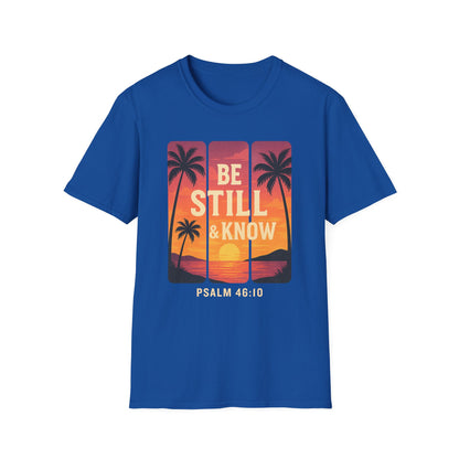 Be Still & Know T-Shirt