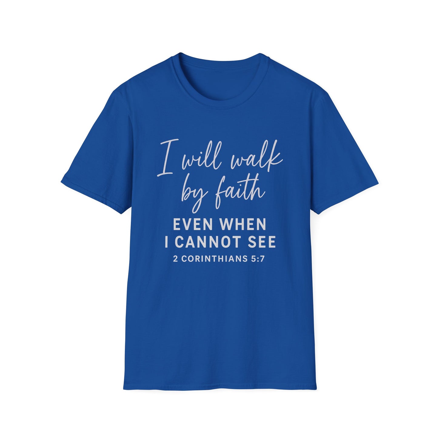 Walk By Faith T-Shirt