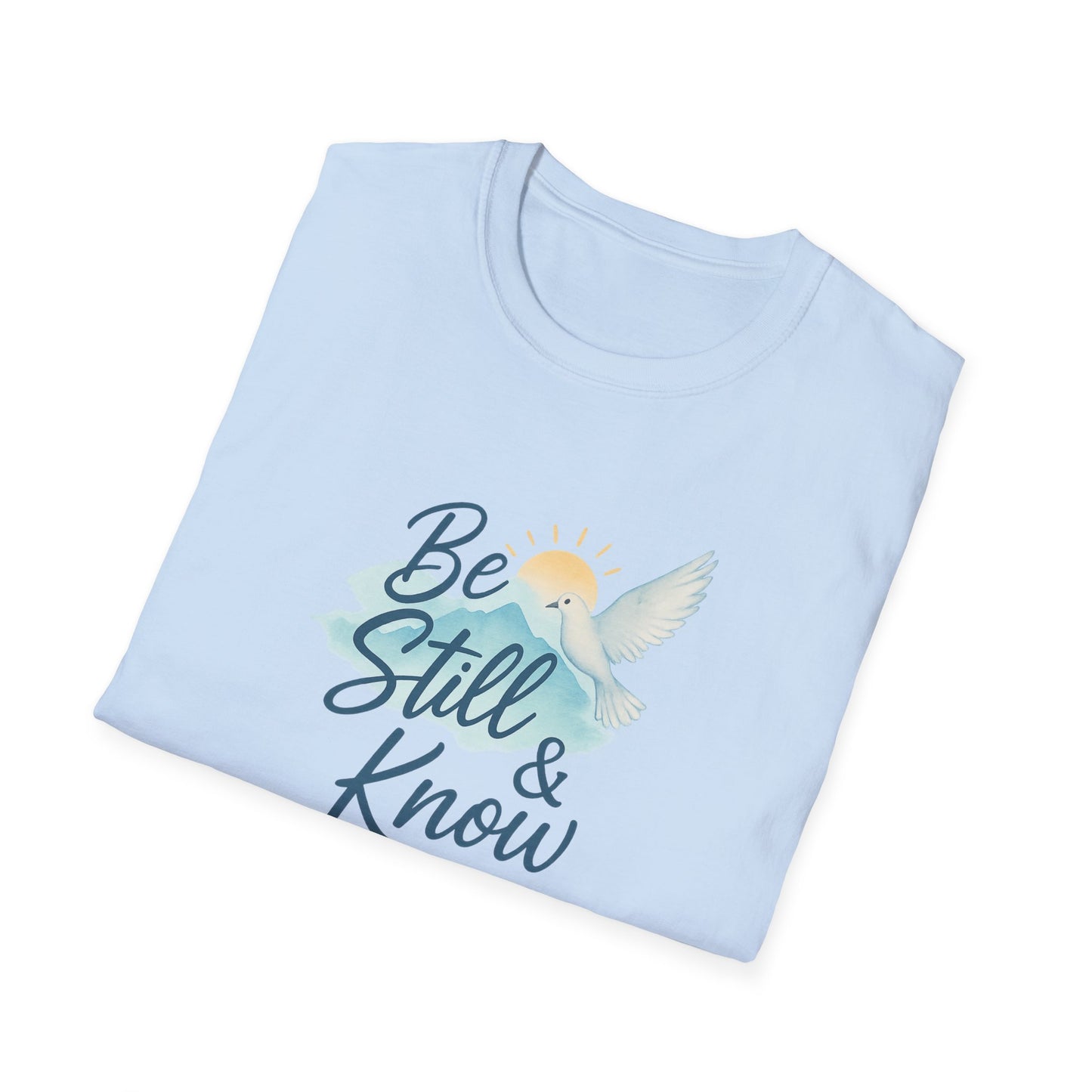 Be Still & Know T-Shirt