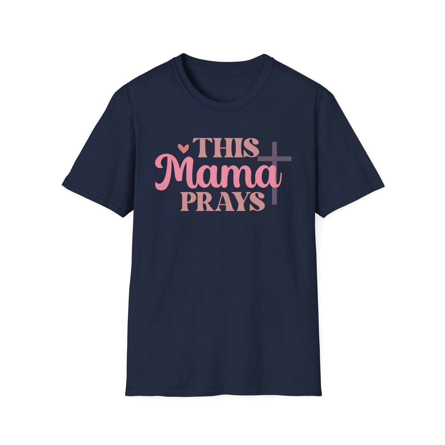 This Mama Prays T-Shirt