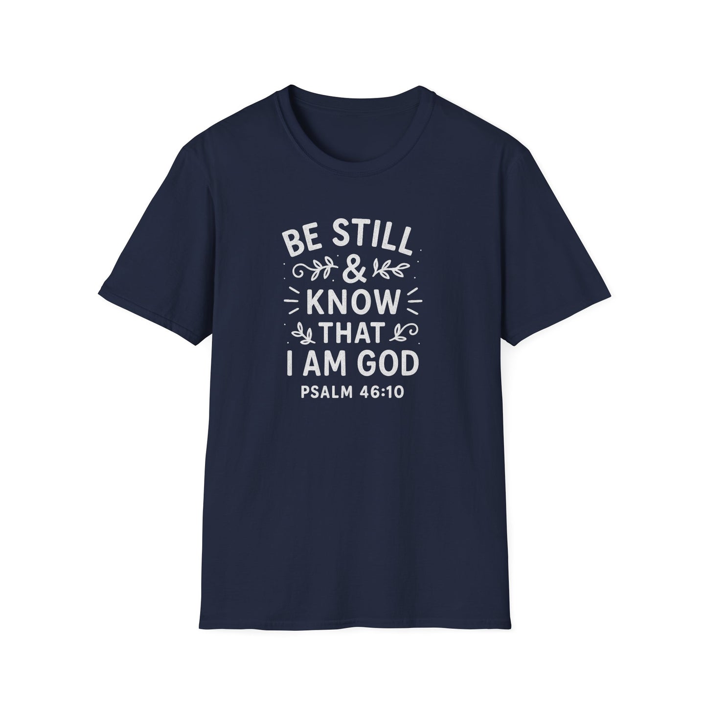 Be Still & Know T-Shirt