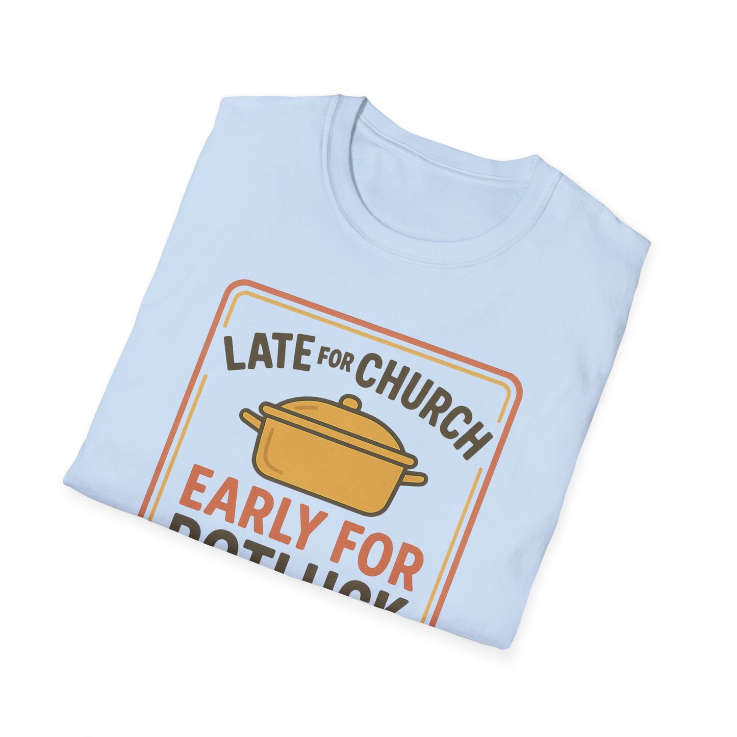 Late for Church T-Shirt
