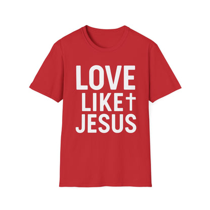 Love Like Jesus T-Shirt