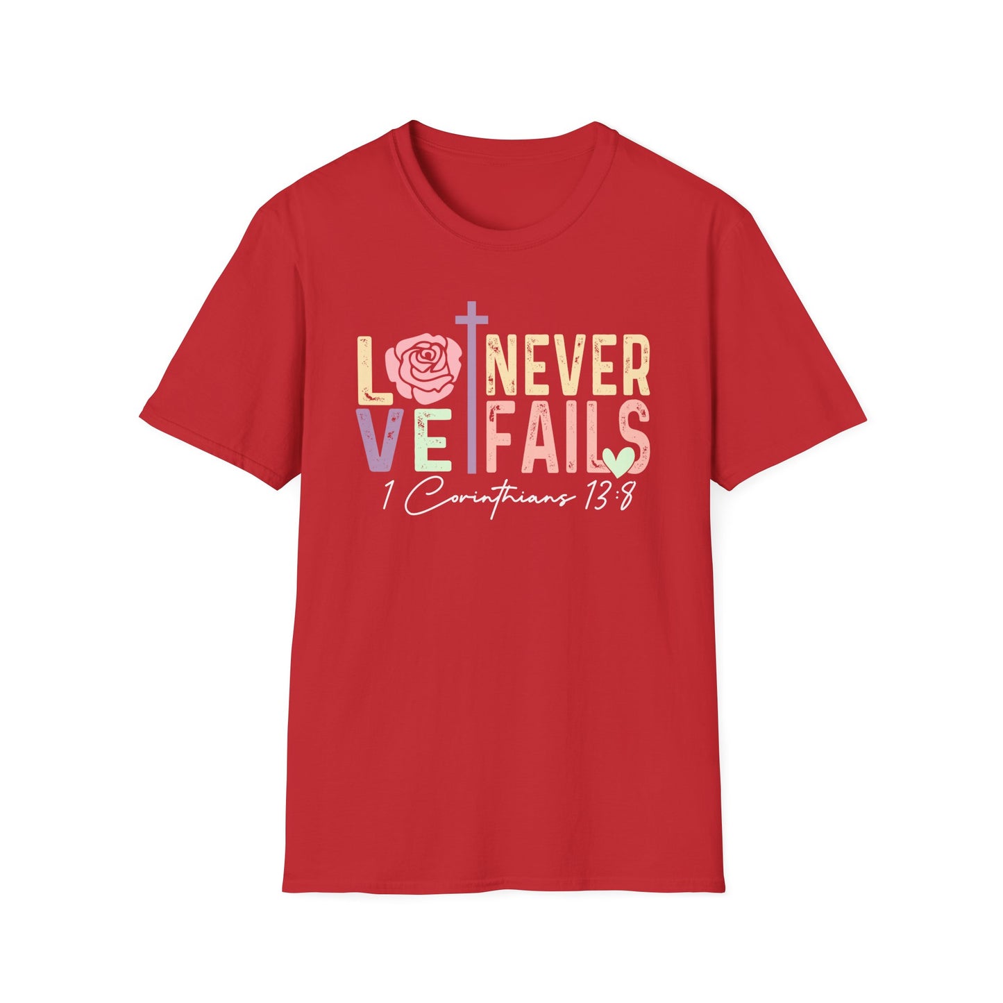 Love Never Fails T-Shirt