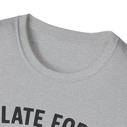 Early For Potluck T-Shirt