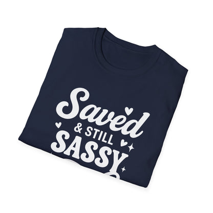 Saved & Still Sassy T-Shirt