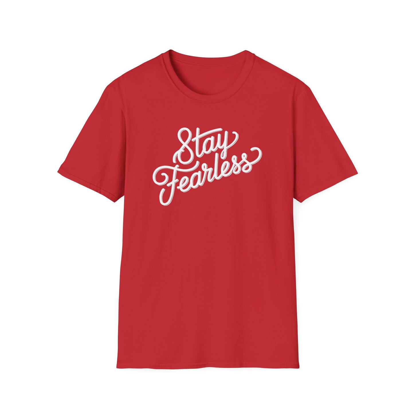 Stay Fearless T-Shirt