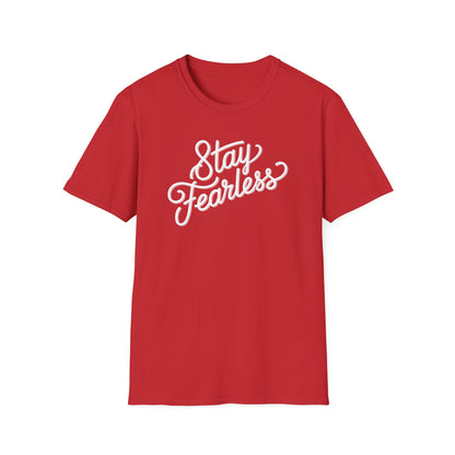 Stay Fearless T-Shirt