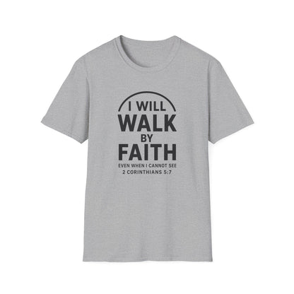 Walk By Faith T-Shirt