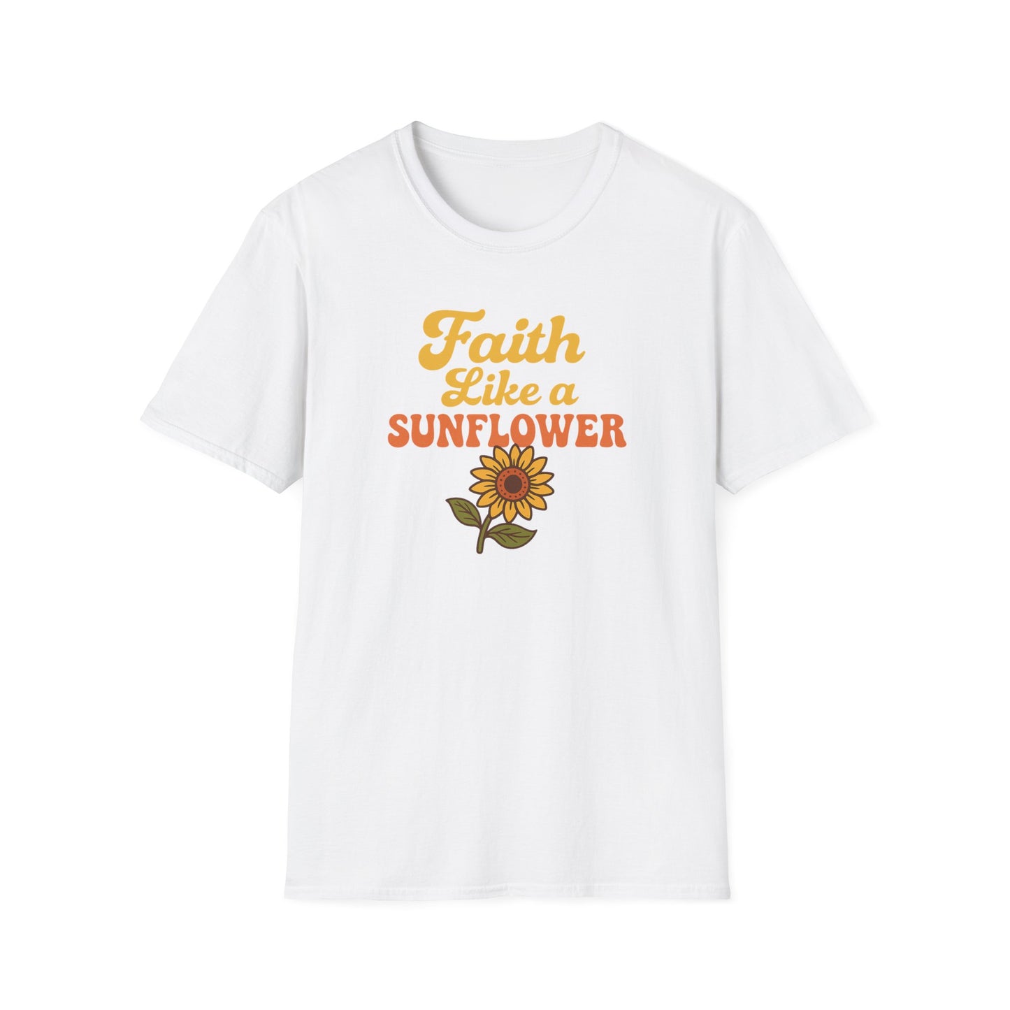 Faith Like a Sunflower T-Shirt