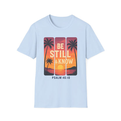 Be Still & Know T-Shirt