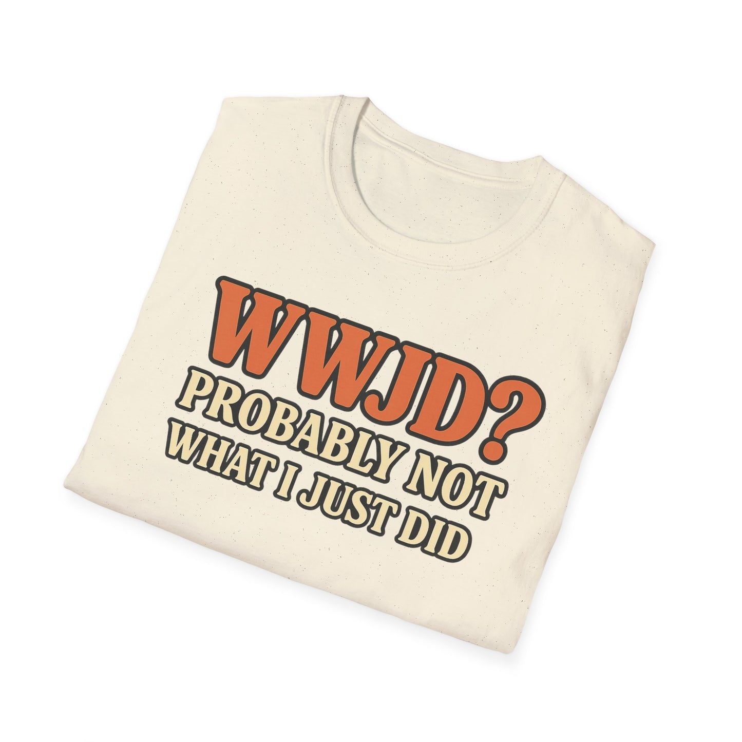 WWJD? T-Shirt