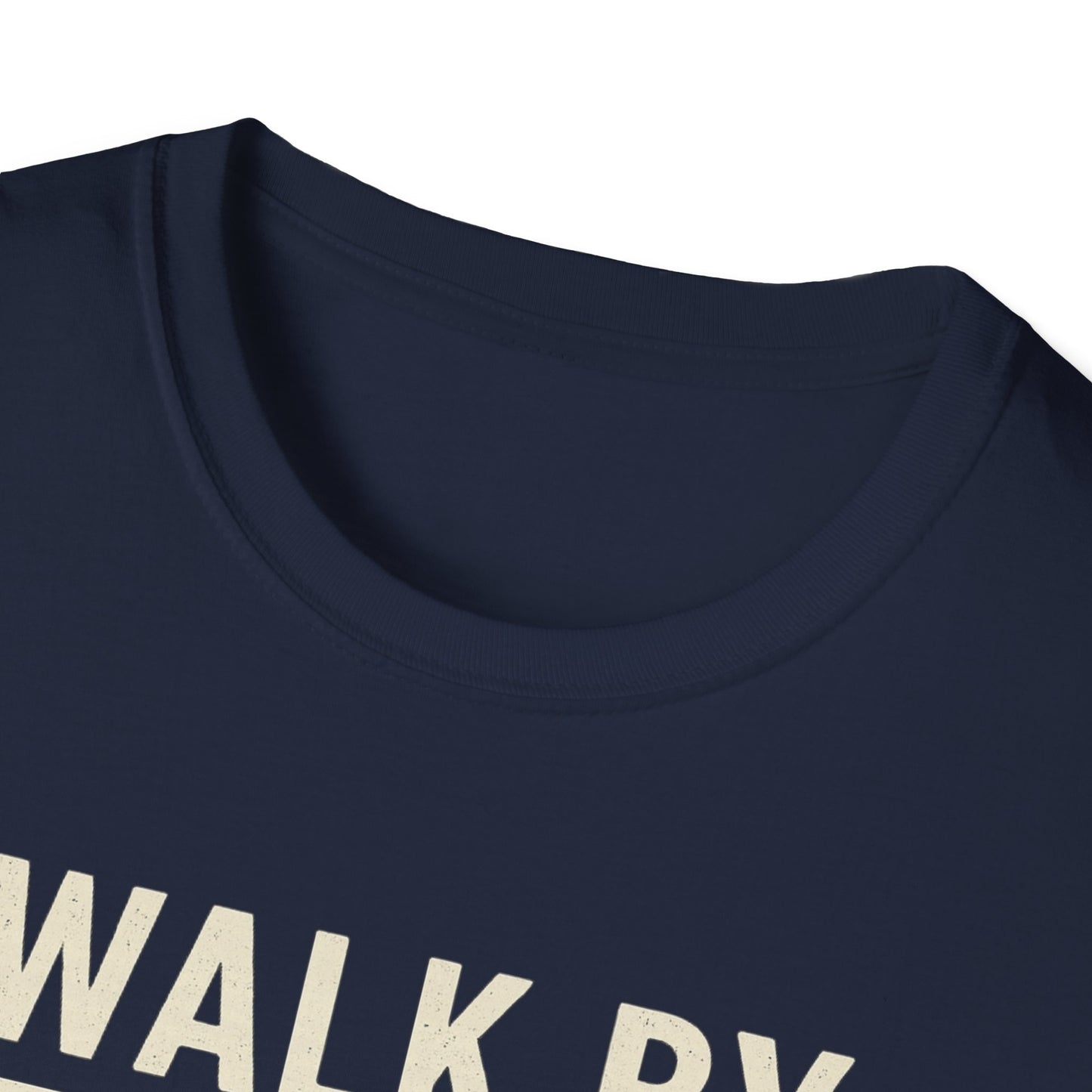 Walk By Faith T-Shirt
