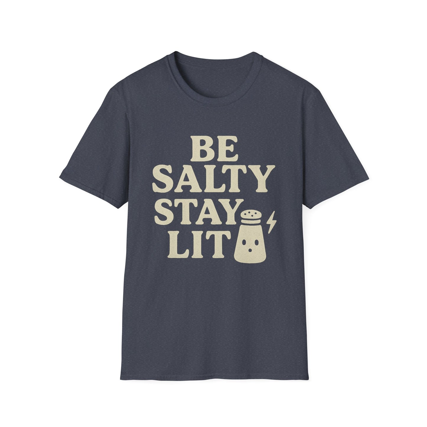 Be Salty Stay Lit T-Shirt