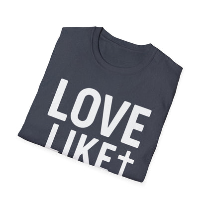 Love Like Jesus T-Shirt