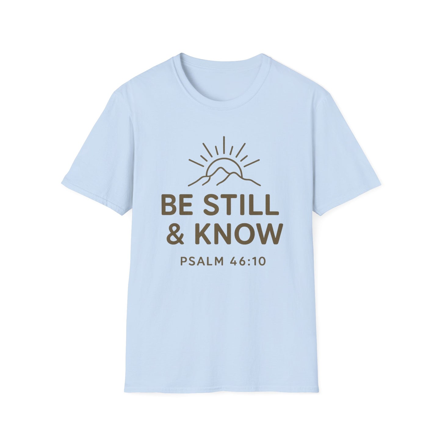 Be Still & Know T-Shirt