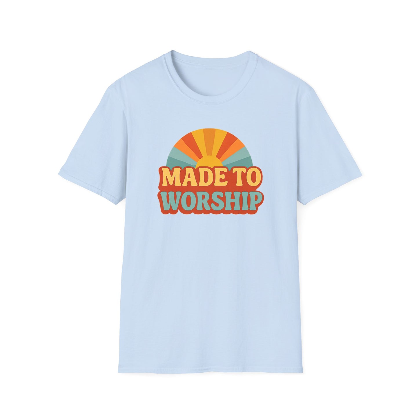 Made To Worship T-Shirt