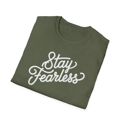 Stay Fearless T-Shirt