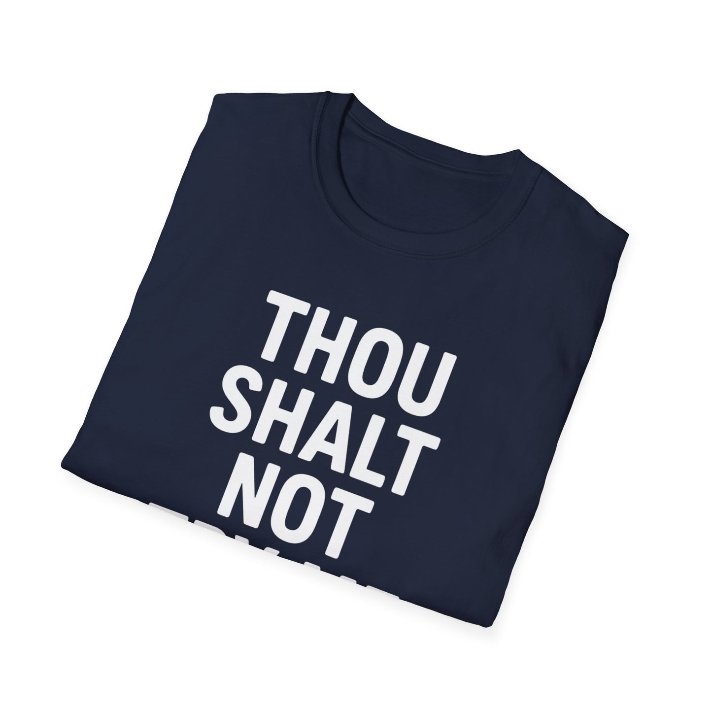 Thou Shalt Not Try Me T-Shirt