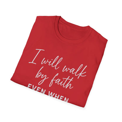 Walk By Faith T-Shirt