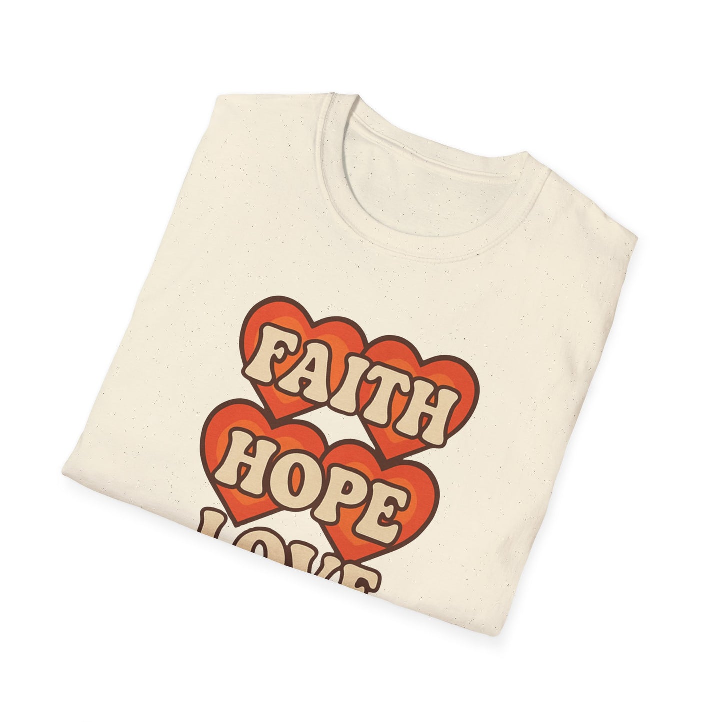 Faith, Hope, Love T-Shirt