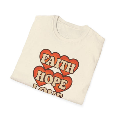 Faith, Hope, Love T-Shirt