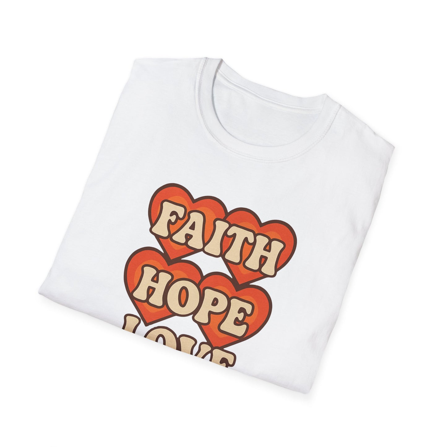 Faith, Hope, Love T-Shirt