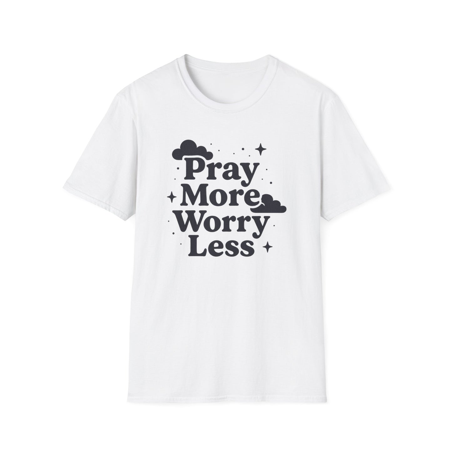 Pray More, Worry Less T-Shirt