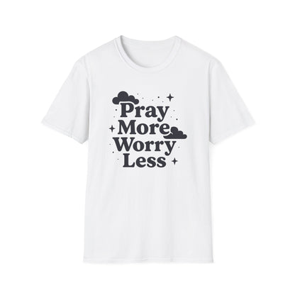 Pray More, Worry Less T-Shirt
