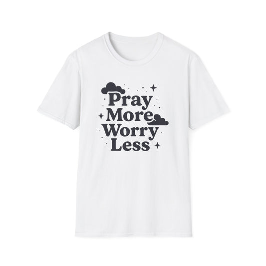 Pray More, Worry Less T-Shirt