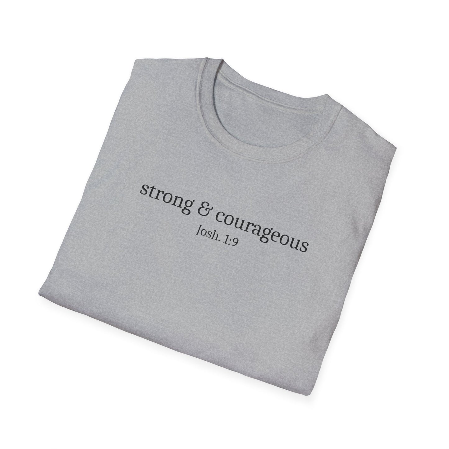 Strong & Courageous T-Shirt