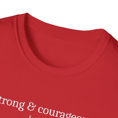Strong & Courageous T-Shirt