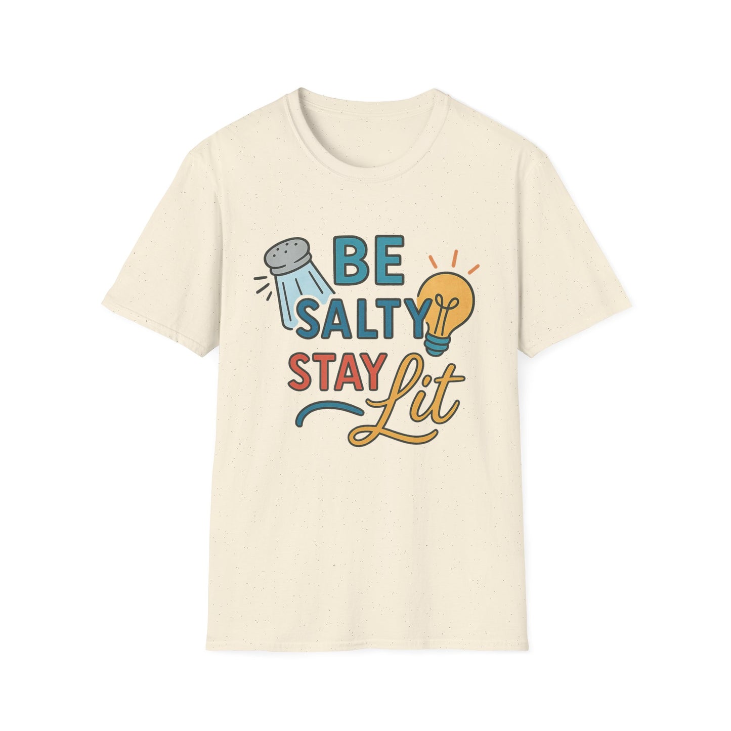 Be Salty Stay Lit T-Shirt